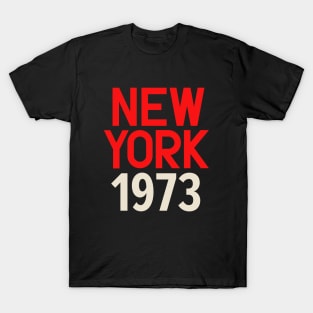 Iconic New York Birth Year Series: Timeless Typography - New York 1973 T-Shirt